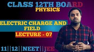 electric charge and field L-07 electric dipole physics and math lover - Amit bhardwaz is live