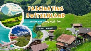 Switzerland travel/most fascinating places in Switzerland/timeless travel