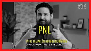 PNL #02 ¡Programación Neurolingüística!  - Pseudociencia e intrusismo en psicología.
