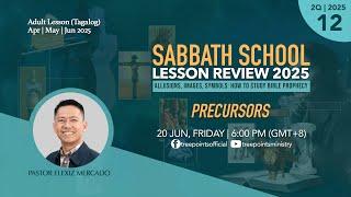 PRECURSORS | Sabbath School Lesson 12 | 2Q 2025