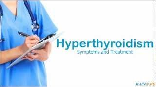 Hyperthyroidism ¦ Treatment and Symptoms