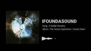 IFOUNDASOUND - A Stellar Nursery