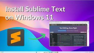 How to Download and Install Sublime Text on Windows 11