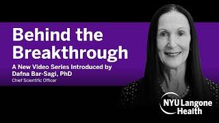 Behind the Breakthrough: Dr. Dafna Bar-Sagi on Transformative Research at NYU Langone