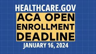 The 2024 ACA Open Enrollment Period is Almost Over!