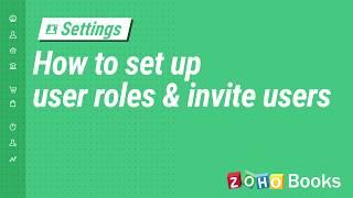 How to Set Up User Roles and Invite Users | Zoho Books