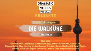 Dramatic Voices Program 2022 - Die Walküre FILM (Blue Cast)