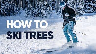 HOW TO SKI TREES | Find your flow