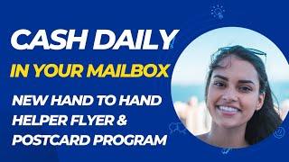 Brand New,Cash In Your Mailbox,Hand To Hand Helper Flyer & Postcard Program,Cash Daily,