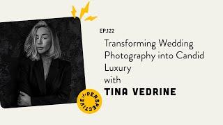 Transforming Wedding Photography into Candid Luxury with Tina Vedrine