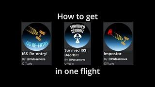 How to get “ISS Re-entry!”, “Survived ISS Deorbit!” and “Impostor” in one flight | Space Sailors