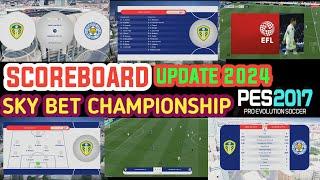 PES 2017 SCOREBOARD NEW SKY BET CHAMPIONSHIP  SEASON 2023-2024