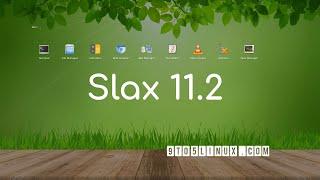 Quick Look at Slax 11.2 - Debian-based minimalist and portable Linux distro!