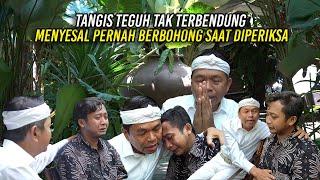 TANGIS TEGUH TAK TERBENDUNG | MENYESAL PERNAH BERBOHONG SAAT DIPER1KSA