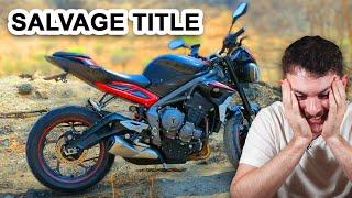 I Bought a Salvage Title Triumph Street Triple 765...