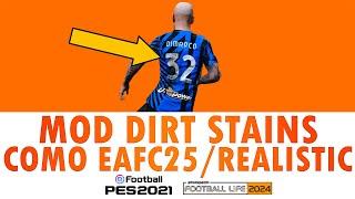 MOD DIRT STAINS LIKE EAFC 25 FL24V2 & PES 2021 #footballlife2024 #pes2021 #ur #MINDTUTS