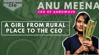 Interview with CEO of Agrowave (Anu Meena) | Women entrepreneur success story | (Agribusiness) #CEO