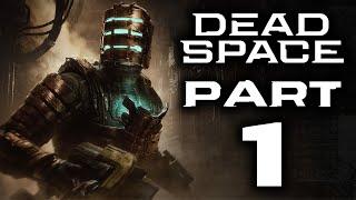 Dead Space (Remake) - Gameplay Walkthrough - Part 1 - "Chapters 1-6"