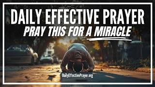 This Effective Prayer Brings Miracles Into Your Life | Blessed Morning Prayer To Start Your Day