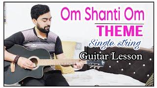 Om Shanti Om Theme Guitar Lesson | Single String | @KaustubhSoni