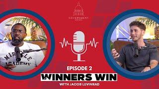 Episode 2 Winners Win with Jacob Levinrad Making my his own way