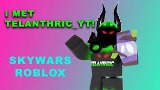 I Met Telanthric_YT - Roblox Skywars - 1v1 Dragonburhan1 rematch