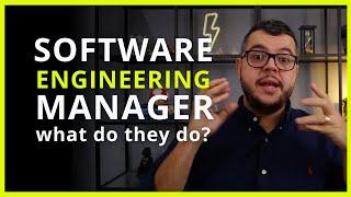 What Does a Software Engineering Manager Actually Do? Explained!