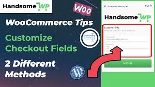 How To Customize Your WooCommerce Checkout FIELDS | 2 Methods