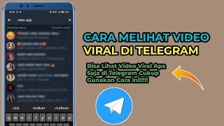 Cara Melihat Video Viral di Telegram 2024 | Update Terbaru