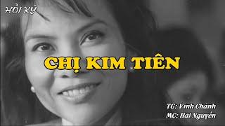 CHỊ KIM TÊN | Hồi Ký Miền Nam VN