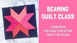 Beaming Quilt Class Week 5