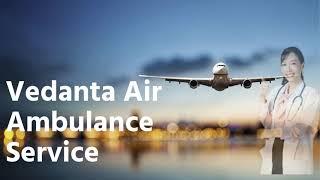 Vedanta Air Ambulance Service in Shimla & Srinagar