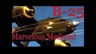 B-25 Mitchell - The Marvelous Medium Bomber! (Part1)