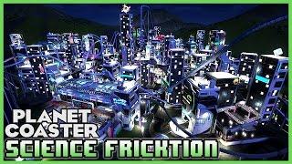 SCIENCE FRICKTION! A Sci-fi Futuristic Park! Park Spotlight 56 #PlanetCoaster