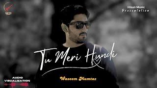 Tu Meri Hundi (Official Audio) | Waseem Mumtaz | Faizu | Latest Punjabi Songs 2024 | Hisun Music