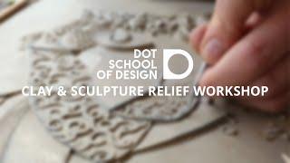 Clay & Sculpture Relief Workshop | Dot School of design