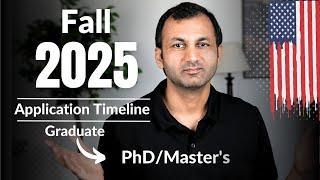 Fall 2025 application timeline for MS and PhD in USA