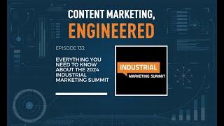 Everything You Need to Know About the 2024 Industrial Marketing Summit