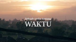 Tentang WAKTU (Video Narasi)