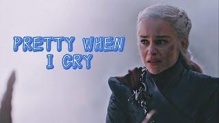 Daenerys Targaryen | Pretty When I Cry