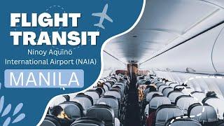 How to Transit at Manila's Ninoy Aquino International Airport (NAIA) Airport - Connecting Flight