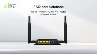 ZBT WE826 4G LTE router FAQ & Solutions | 4G LTE | WIFI Router | Detachable Antennas