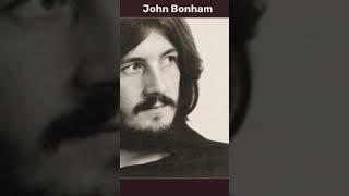 John Bonham! Legendary drummer for Led Zeppelin who was an inspiration for many! He was amazing! AYE