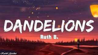 Ruth B. - Dandelions (Lyrics)