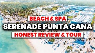 Serenade Punta Cana Beach & Spa Resort All Inclusive | (HONEST Review & Tour)