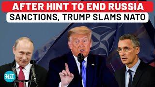 Trump Attacks NATO Days After Hinting At Ending Russia Sanctions | Ukraine War | US Election