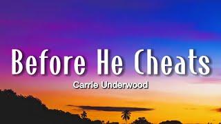 Carrie Underwood - Before He Cheats (Lyrics)