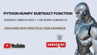 Python Numpy Subtract Function | Subtract arrays with - or Numpy Subtract Function | Python Tutorial