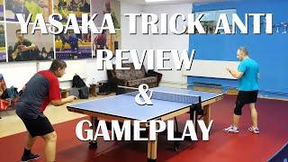 Yasaka Trick Anti Review & Gameplay | Table Tennis Tips & Advice to Play With This Antispin