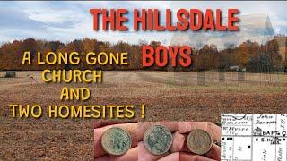 Metal Detecting With The Hillsdale Boys A LONG GONE CHURCH AND TWO HOMESITES  !